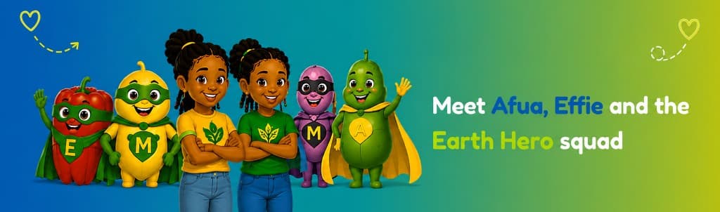 Meet Afua, Effie and the Earth Hero squad